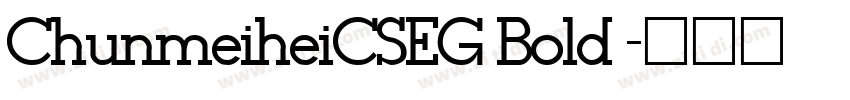 ChunmeiheiCSEG Bold 字体转换